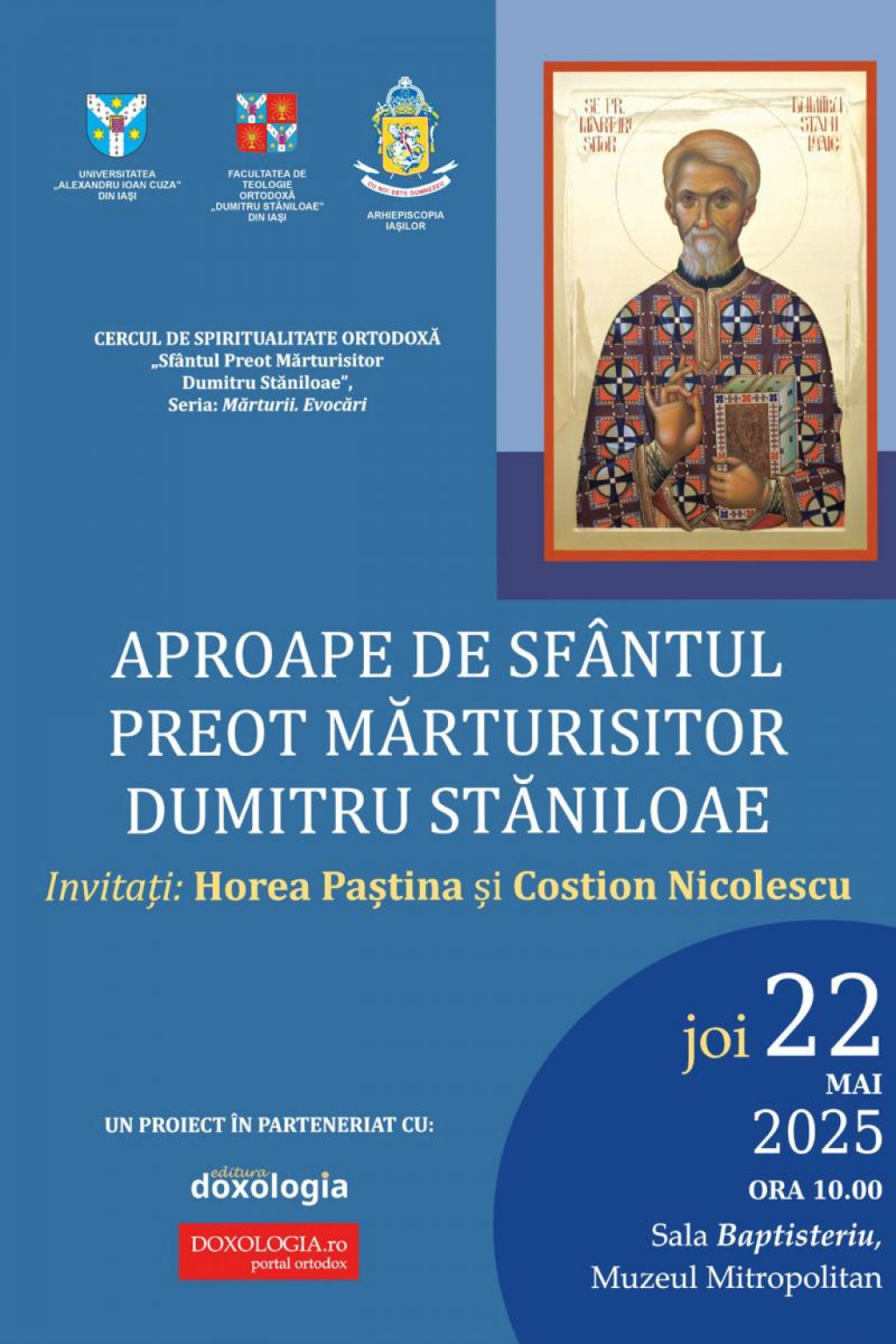 „Aproape de Sfântul Preot Mărturisitor Dumitru Stăniloae” – eveniment comemorativ organizat la Iași